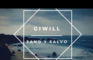 Giwill – Sano y Salvo