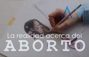 La Realidad acerca del ABORTO