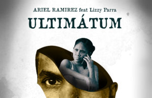 Ariel Ramirez y Lizzy Parra presentan «Ultimátum