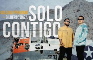 «Solo Contigo» nuevo sencillo y video musical de William Perdomo ft Gilberto Daza