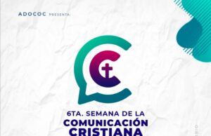 ADOCOC celebrará 6ta. Semana de la Comunicación Cristiana con el tema Agentes de Cambio.