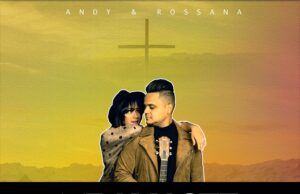 Andy & Rossana presentan su nueva canción y video «Me amaste»