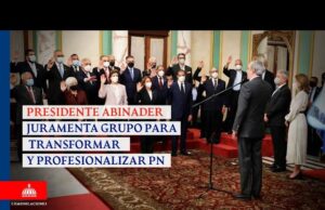 VIDEO: Abinader afirma que llegó al Gobierno para realizar cambio radical; juramenta grupo para transformar y profesionalizar PN