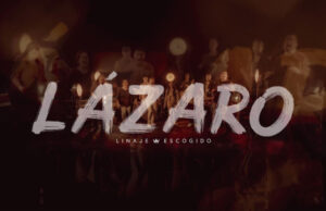 Linaje Escogido recuerda el poder de la restauración y resurrección con «Lázaro», su fresco y dinámico tema musical