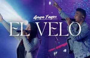 El Velo, nuevo sencillo y video de Grupo Yagox