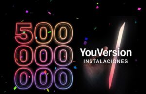 YouVersion celebra 500 millones de instalaciones desde su lanzamiento en 2008