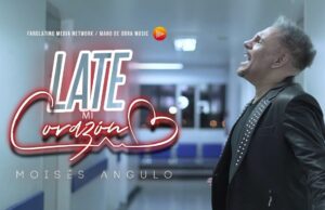 Moisés Angulo presenta su nuevo sencillo «Late Mi Corazón»