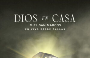 Miel San Marcos da la bienvenida a su nuevo álbum «Dios en Casa»