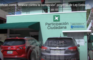 Proyecto de Ley Extinción de Dominio, califican como “avance contra la corrupción”