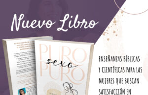 Puro Sexo Puro, el nuevo libro de la Dra. Cornelia Hernández con Editorial Vida
