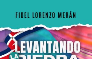«Levantando la piedra»: otra forma de Fidel Lorenzo llamar a la participación
