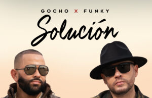 Gocho “El Lápiz de Platino” estrena su nuevo tema “Solución” junto a Funky