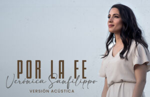 Verónica Sanfilippo lanza «Por La Fe (Versión Acústica)»