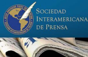 La SIP alertará en reunión semestral sobre el panorama «desolador» para la prensa