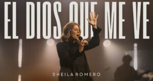 Sheila Romero presenta su nuevo sencillo “El Dios que me ve (Live)”