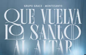Grace presenta “Que vuelva lo santo al altar”, un llamado urgente a regresar a la presencia de Dios