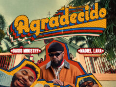 Oasis Ministry estrena “Agradecido” junto a Madiel Lara