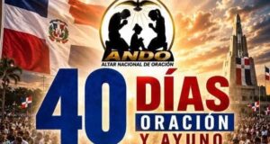 ANDO convoca a 40 días de oración, ayuno y arrepentimiento por la República Dominicana