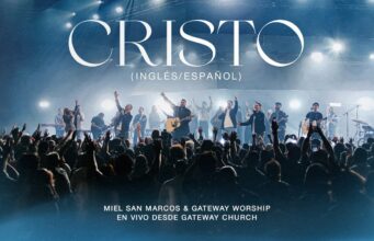 «Cristo» inicia un nuevo capítulo, ahora en dos idiomas, con Miel San Marcos y Gateway Worship