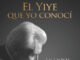 l Dr. Luis Ángel Díaz-Pabón
presenta su nuevo libro El Yiye que yo conocí