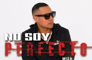 Miza presenta “No Soy Perfecto”, una canción inspirada en Romanos 3:23