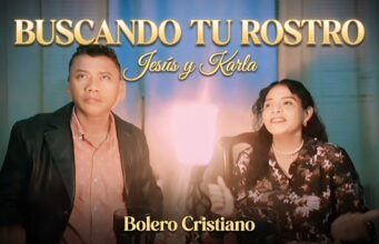 Jesús Fuentes y Karla Garcia (Jesus y Karla) presentan su más reciente sencillo titulado “Buscando tu rostro”