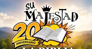 Su Majestad la Biblia celebra 20 años exaltando la Palabra de Dios