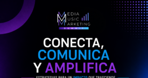 Del mensaje al impacto: Media Music Marketing Summit revelará cómo conectar con nuevas audiencias